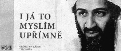 Billboard s podobiznou hledan�ho teroristy Us�my bin L�dina se objevil tento t�den u parkovi�t� v Hrotovick� ulici v T�eb��i. Foto �TK - Lubo� Pavl��ek